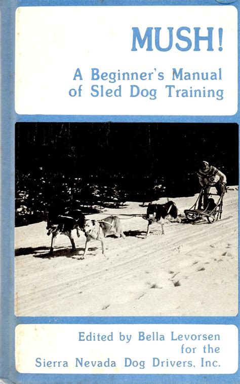 Mush a beginners manual of sled dog training. - John deere 24 skid steer loader service manual.