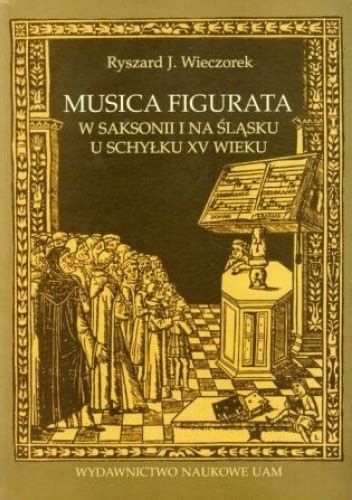 Musica figurata w saksonii i na slasku u schylku xv wieku. - Handbuch der koreanischen kunst weißes porzellan und punschgeschirr.