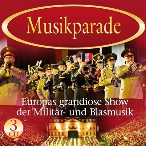 Musikparade - Europas gr&ouml;&szlig;te Tournee der Milit&auml;r- und