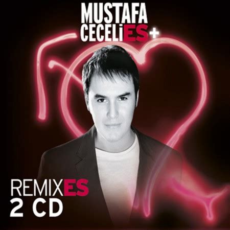 Mustafa ceceli es+ remixes