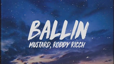 Mustard ballin lyrics. By Yourself (feat. Bryson Tiller, Jhené Aiko & Mustard) 100 Bands (feat. Quavo, YG & Meek Mill) STILL CHOSE YOU (feat. Mustard) Watch the Ballin' (feat. Roddy Ricch) music video by Mustard on Apple Music. 