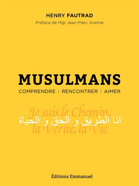 Musulmans - Comprendre Rencontrer Aimer