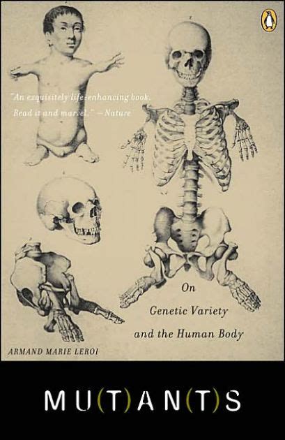 Full Download Mutants On Genetic Variety And The Human Body By Armand Marie Leroi