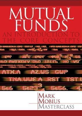 Mutual Funds An Introduction To The Core Concepts Mark Mobius Masterclass