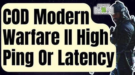 Mw2 high latency. Things To Know About Mw2 high latency. 