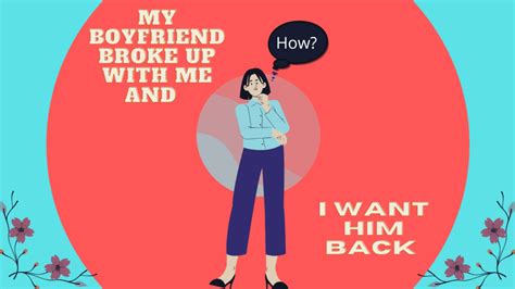 My Boyfriend Broke Up With Me
