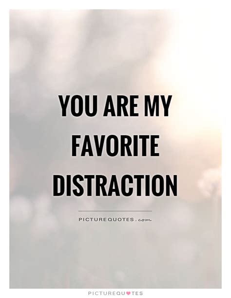 My Favorite Distraction Distraction 1