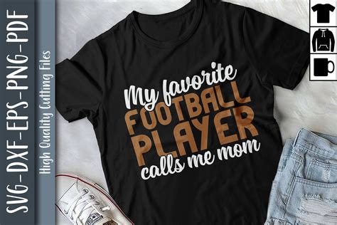 My Favorite Football Player Calls Me Mom T-Shirt - TeePublic