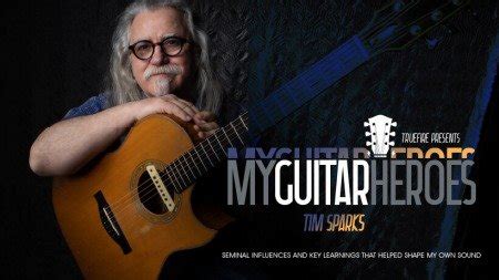 My Guitar Heroes: Tim Sparks: Introduction - TrueFire