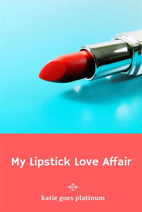 My Lipstick Love Affair Is Going Strong - Katie Goes …