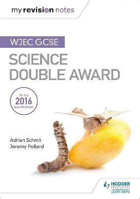 My Revision Notes Wjec Gcse Science Double Award