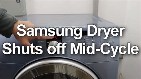 My Samsung dryer keeps shutting itself off after 10 minutes