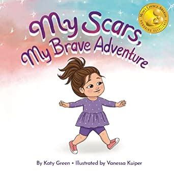 My Scars, My Brave Adventure - amazon.com