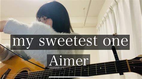 My Sweetest One, by Aimer - Mozaart