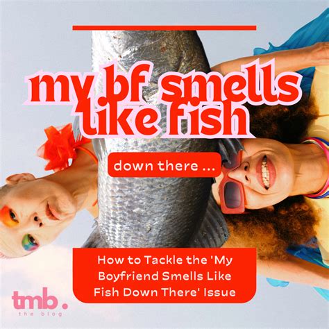 If you're reading this article, chances are you're dealing with the 'my boyfriend smells like fish down there' issue. Don't worry; you're not alone. In this article, I'll guide you through the common causes of fishy odor in men, the importance of hygiene, tips for talking to your boyfriend about the problem, home remedies, and ...