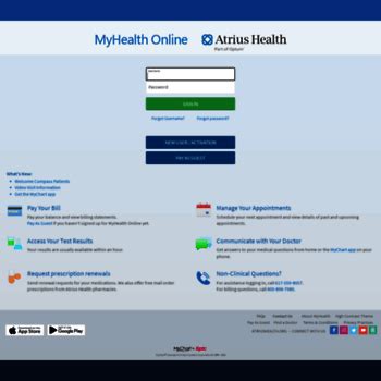 My chart atrius. Click here for instructions on enabling JavaScript. Your MyHealth Online username will be sent to the email address we have on file for you. If you cannot verify your information here, or we do not have your current email address on file, you will have to contact the MyHealth Online Support Team at 617-559-8057 to help you regain access to your ... 