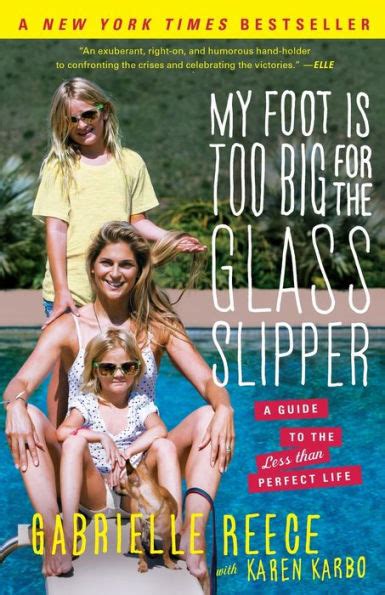 My foot is too big for the glass slipper a guide to less than perfect life ebook gabrielle reece. - Toyota hiace 2015 service repair manual.