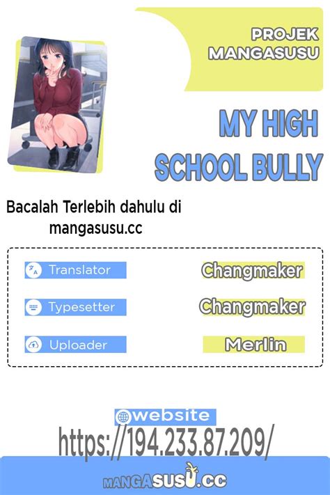 My high school bully chapter 164. My High School Bully - Chapter 8. My High School Bully. Chapter 8. My High School Bully manga – Does my high school bully go to the same college as me? What would you do to hide your past? 