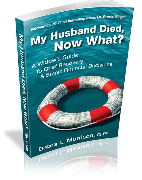 My husband died now what a widows guide to grief recovery smart financial decisions. - Values for pictures worth a thousand words a manual for realist representational painters.