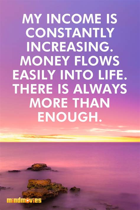 My is constantly increasing. Money flows easily into life. There