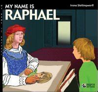 My name is Raphael by Irene Stellingwerff - Goodreads