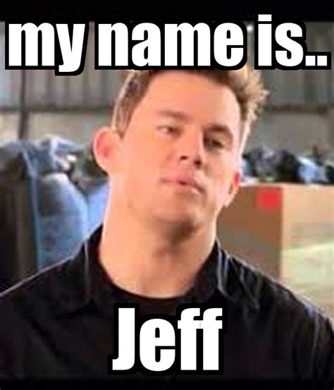 My name jeff. Things To Know About My name jeff. 