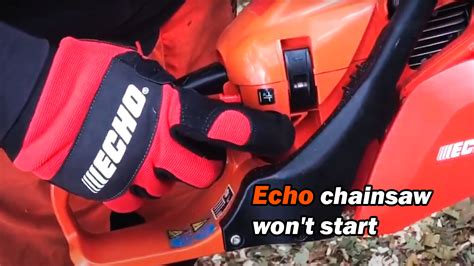 My new echo chainsaw won t start.  We&rsquo;ll also provide some information on how ...
