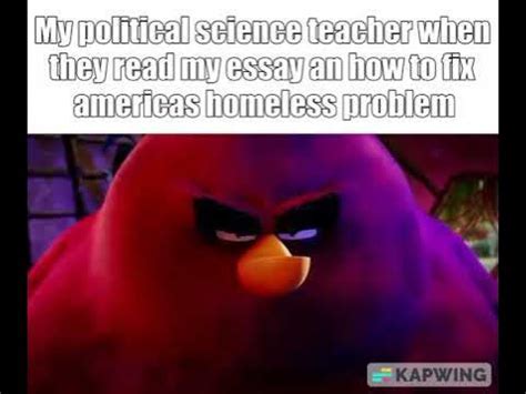 My political science teacher when they read my essay on …