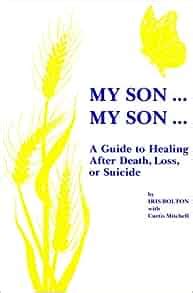 My son my son a guide to healing after death. - De pilmadores, curanderos y sanadores en el alto aragón.