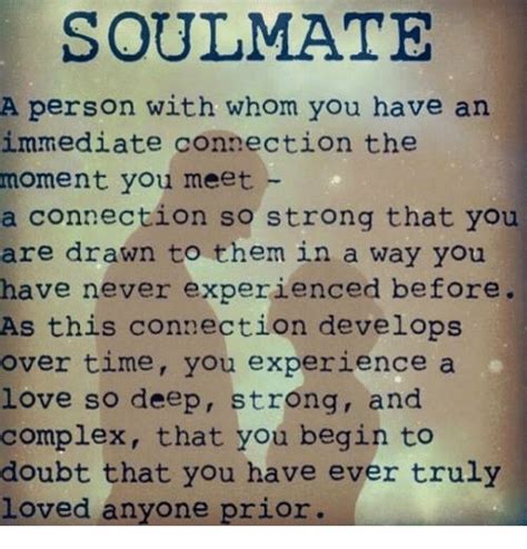 If you get a gut feeling inside of you that someone is “The One,” experts say they really might be your soulmate. "Sometimes you may meet someone and just know they are 'The One,'" Rappaport says.. 