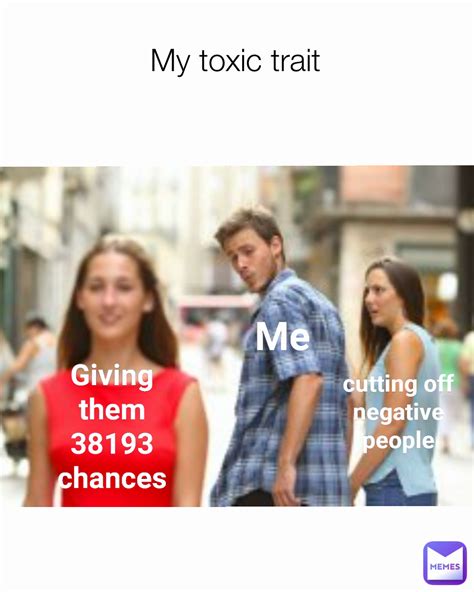 My toxic trait meme. Things To Know About My toxic trait meme. 