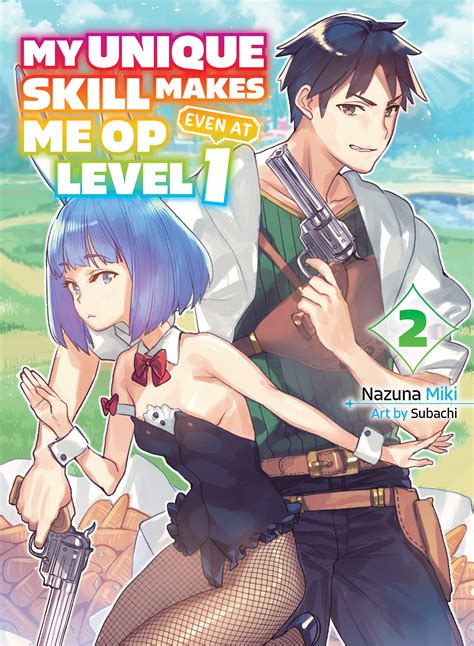 My unique skill. Yes, My Unique Skill Makes Me OP Even at Level 1 Season 1 is available to watch via streaming on Crunchyroll. It is an anime TV show based on the light novel series of the same name (or Reberu ... 