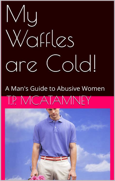 My wafffles are cold a mans guide to abusive women. - Industrial automation and robotics lab manual.