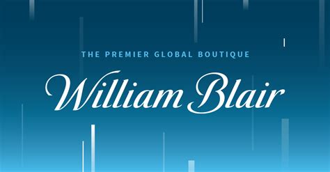 My william blair. Delivered to Your Inbox. William Blair is the premier global boutique with expertise in investment banking, investment management, and private wealth management. We provide advisory services, strategies, and solutions to meet our clients’ evolving needs. 