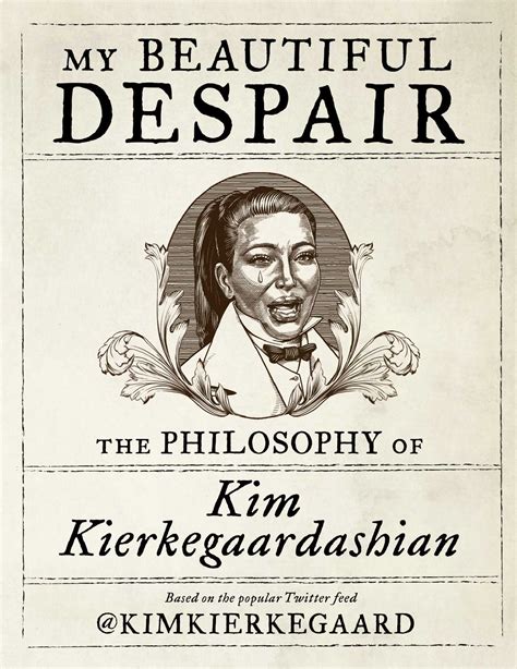 Download My Beautiful Despair The Philosophy Of Kim Kierkegaardashian By Kim Kierkegaardashian