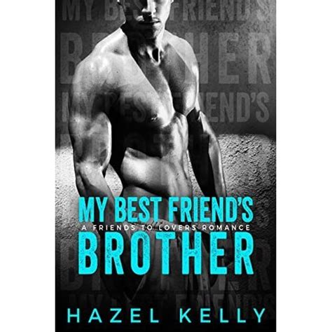 Read Online My Best Friends Brother Soulmates 2 By Hazel Kelly