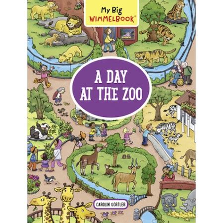 Read My Big Wimmelbooka Day At The Zoo By Carolin Gortler