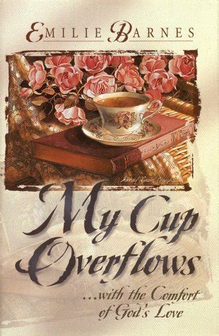 Read My Cup Overflows By Emilie Barnes