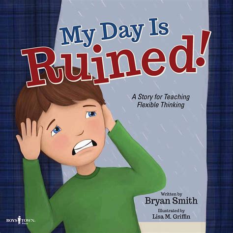 Read My Day Is Ruined A Story For Teaching Flexible Thinking Executive Function By Bryan     Smith