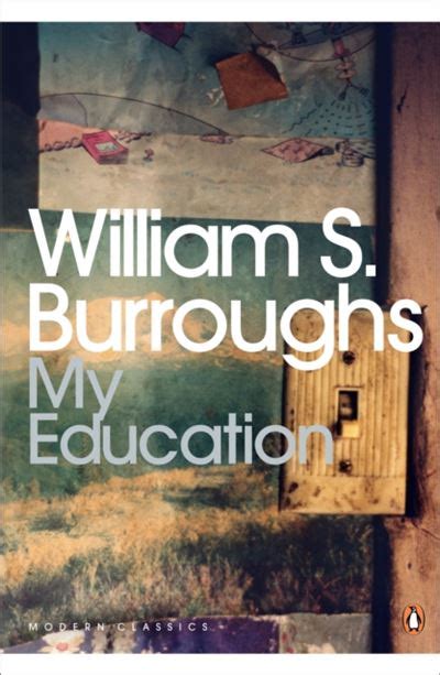 Read Online My Education A Book Of Dreams By William S Burroughs
