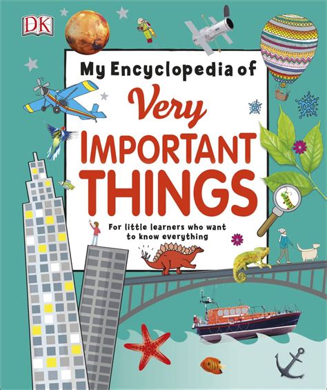 Read Online My Encyclopedia Of Very Important Things By Dk Publishing