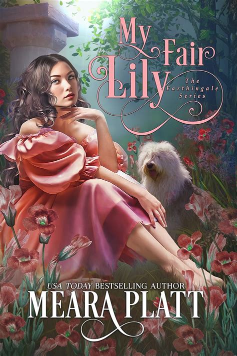 Full Download My Fair Lily Farthingale 1 By Meara Platt