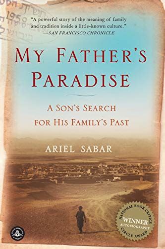 Download My Fathers Paradise A Sons Search For His Familys Past By Ariel Sabar