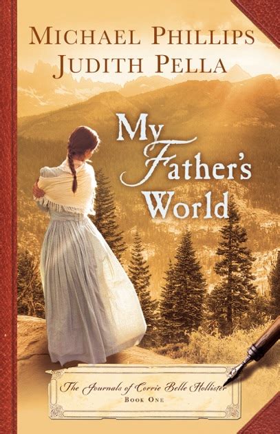 Full Download My Fathers World The Journals Of Corrie Belle Hollister 1 By Michael R Phillips