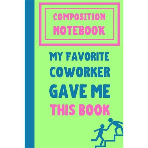 Read Online My Favorite Coworker Gave Me This Book Lined Notebook By Not A Book
