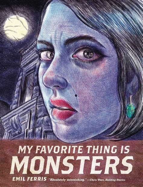Full Download My Favorite Thing Is Monsters Vol 1 My Favorite Thing Is Monsters 1 By Emil Ferris