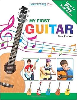 Download My First Guitar  Learn To Play Kids By Ben Parker