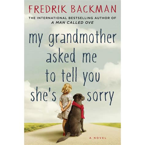 Read My Grandmother Asked Me To Tell You Shes Sorry By Fredrik Backman