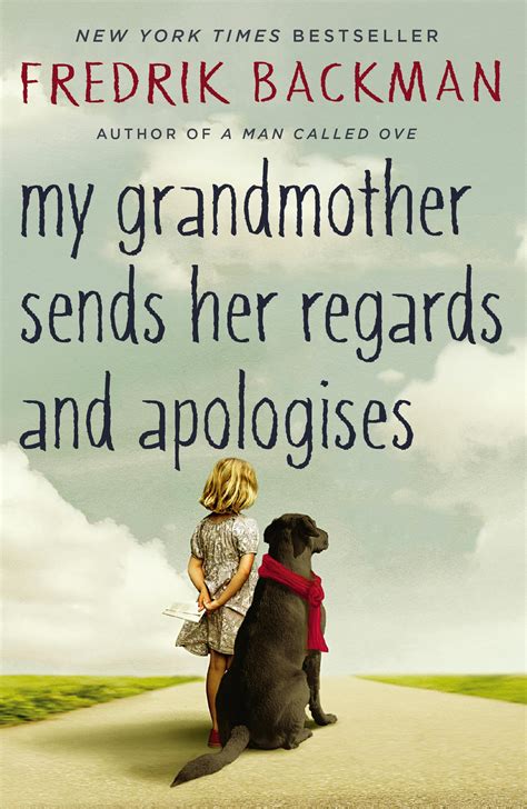 Read Online My Grandmother Sends Her Regards And Apologises By Fredrik Backman