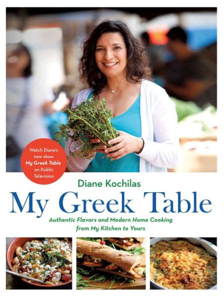 Read Online My Greek Table Authentic Flavors And Modern Home Cooking From My Kitchen To Yours By Diane Kochilas